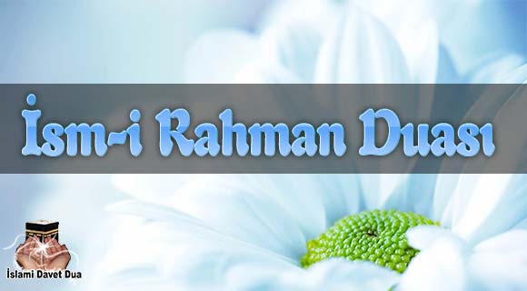 İsmi Rahman Duası Türkçe-Arapça Okunuşu